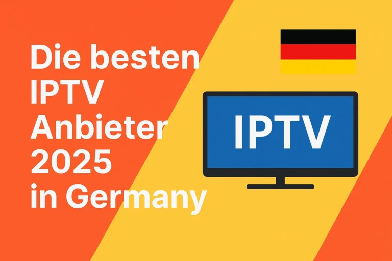 die besten iptv anbieter 2025 in germany
