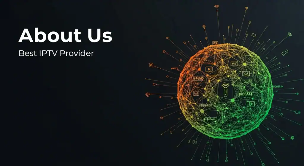 About Us Best IPTV Provider