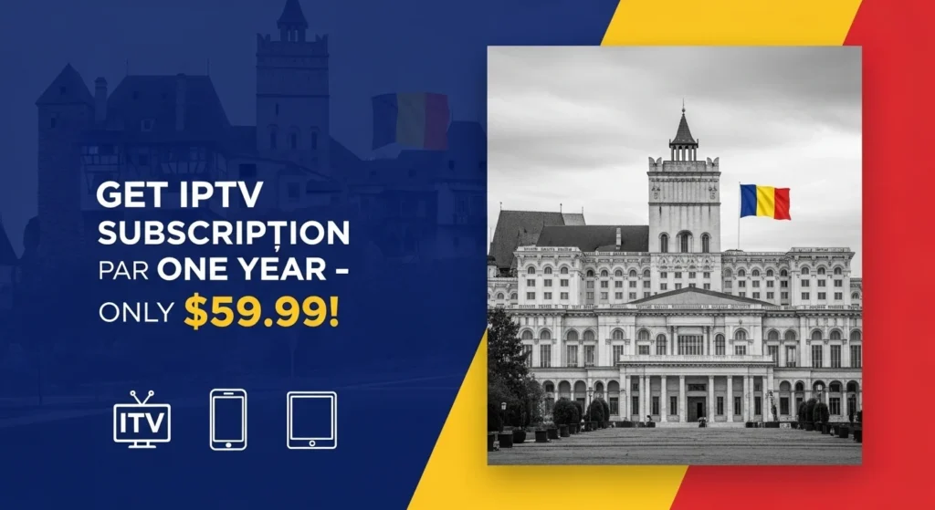 Get IPTV Romania Subscription For One Year – Only 59.99